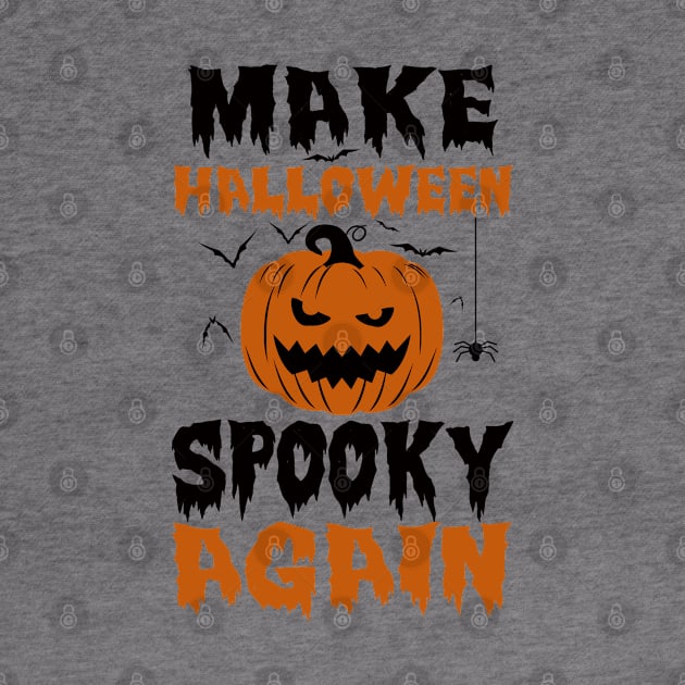 Make Halloween Spooky Again Funny by KsuAnn